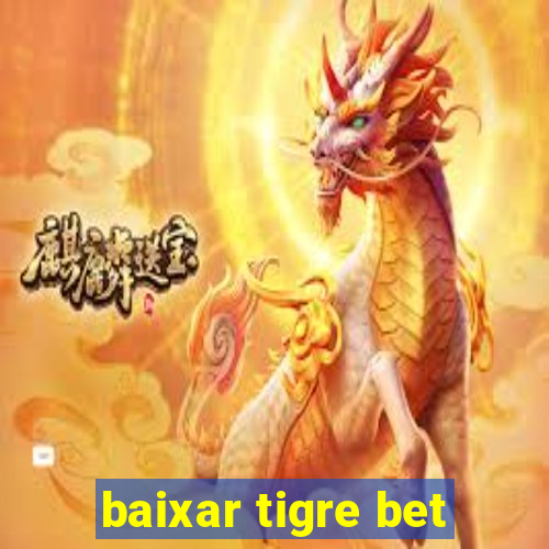 baixar tigre bet